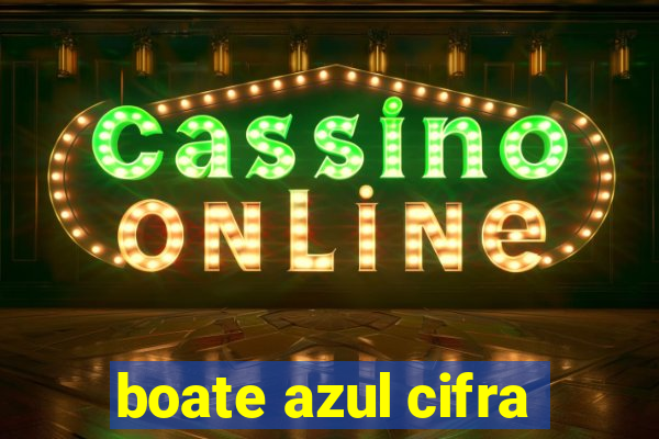 boate azul cifra